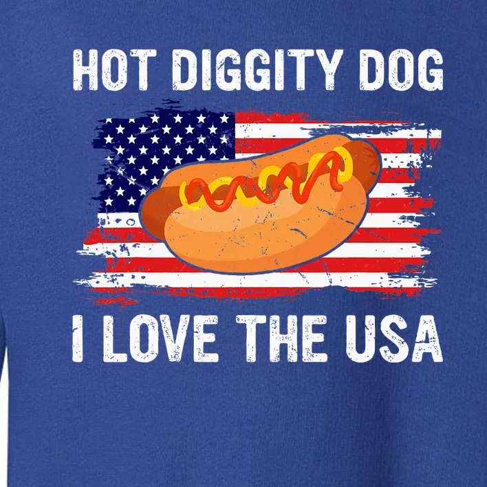 Hot Diggity Dog I Love Usa Funny Fourth Of July Toddler Sweatshirt