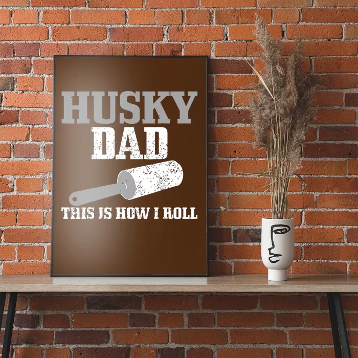 Husky Dad Dog Hair Funny Siberian Husky Poster