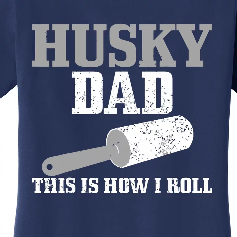 Husky Dad Dog Hair Funny Siberian Husky Women's T-Shirt