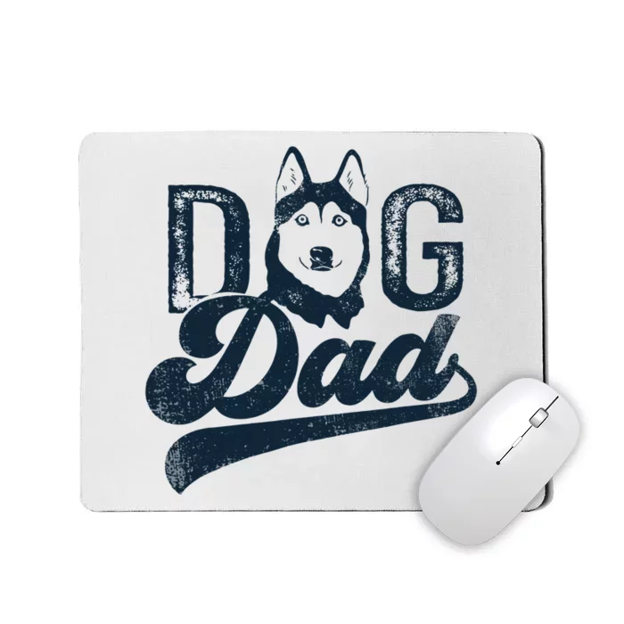 Husky Dog Dad Siberian Husky Mousepad