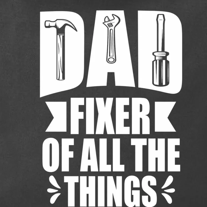 Handyman Dads Dad Fixer Of All The Things Dad Fixer Zip Tote Bag