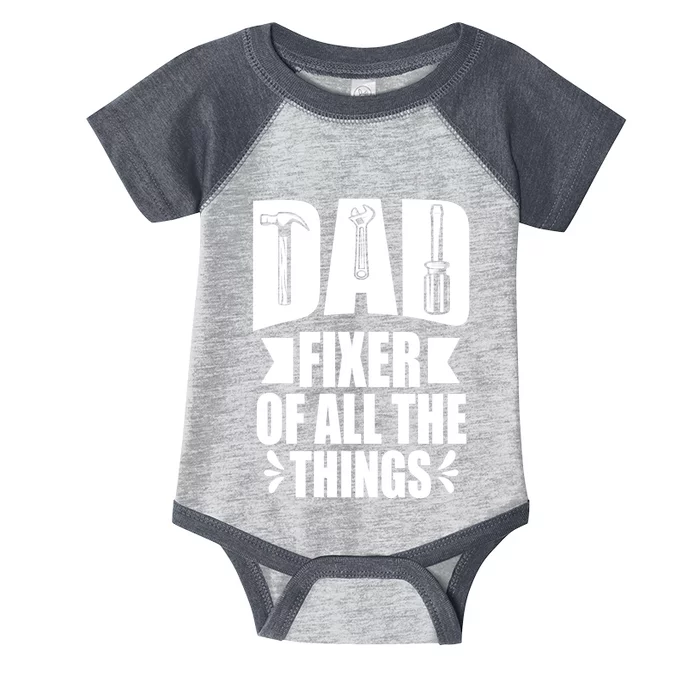 Handyman Dads Dad Fixer Of All The Things Dad Fixer Infant Baby Jersey Bodysuit