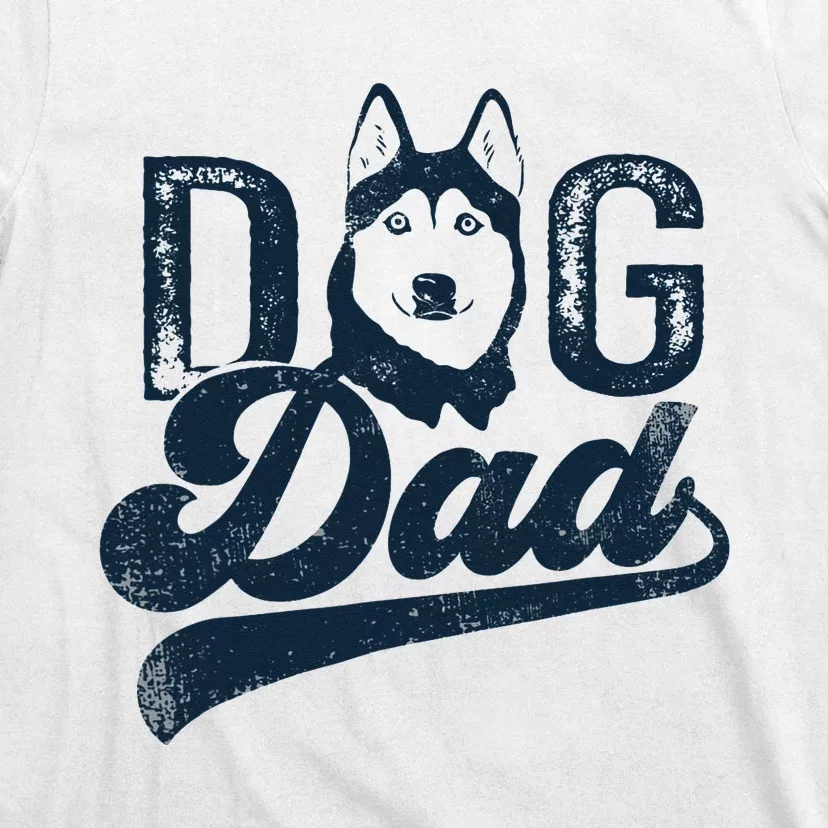 Husky Dog Dad Siberian Husky T-Shirt