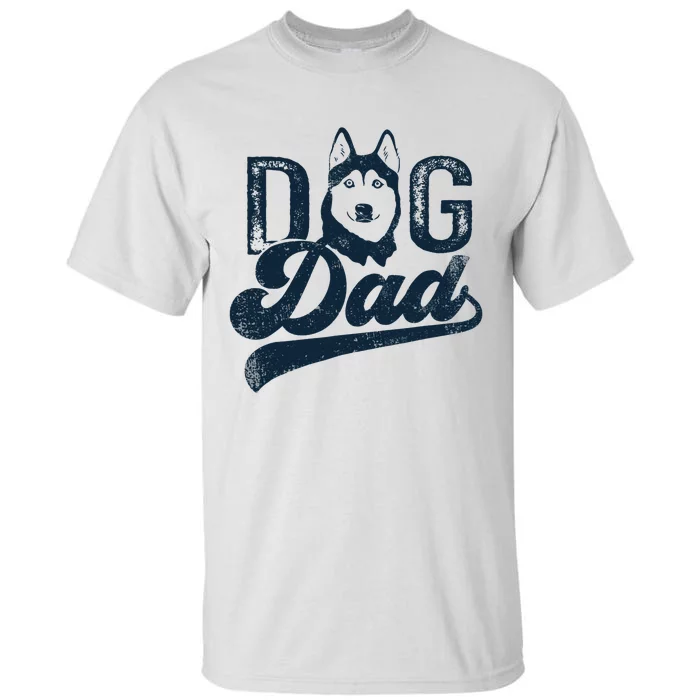 Husky Dog Dad Siberian Husky Tall T-Shirt