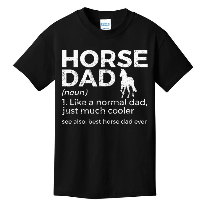 Horse Dad Definition Best Horse Dad Ever Kids T-Shirt