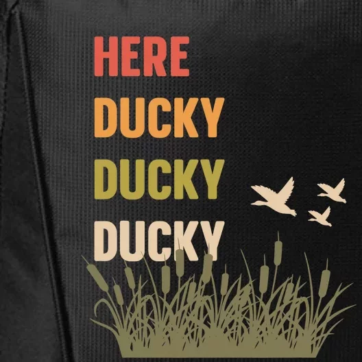 Here Ducky Ducky Ducky Funny Duck Call For Duck Hunters City Backpack