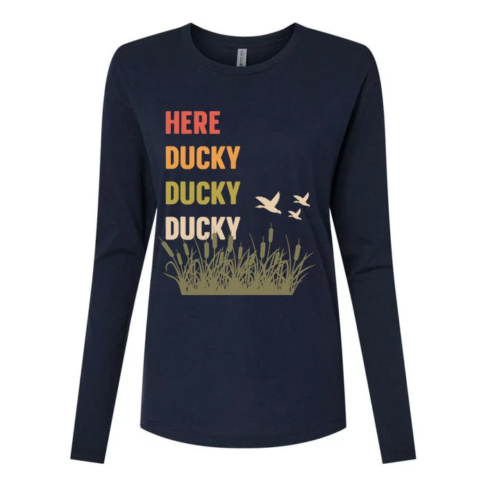 Here Ducky Ducky Ducky Funny Duck Call For Duck Hunters Womens Cotton Relaxed Long Sleeve T-Shirt