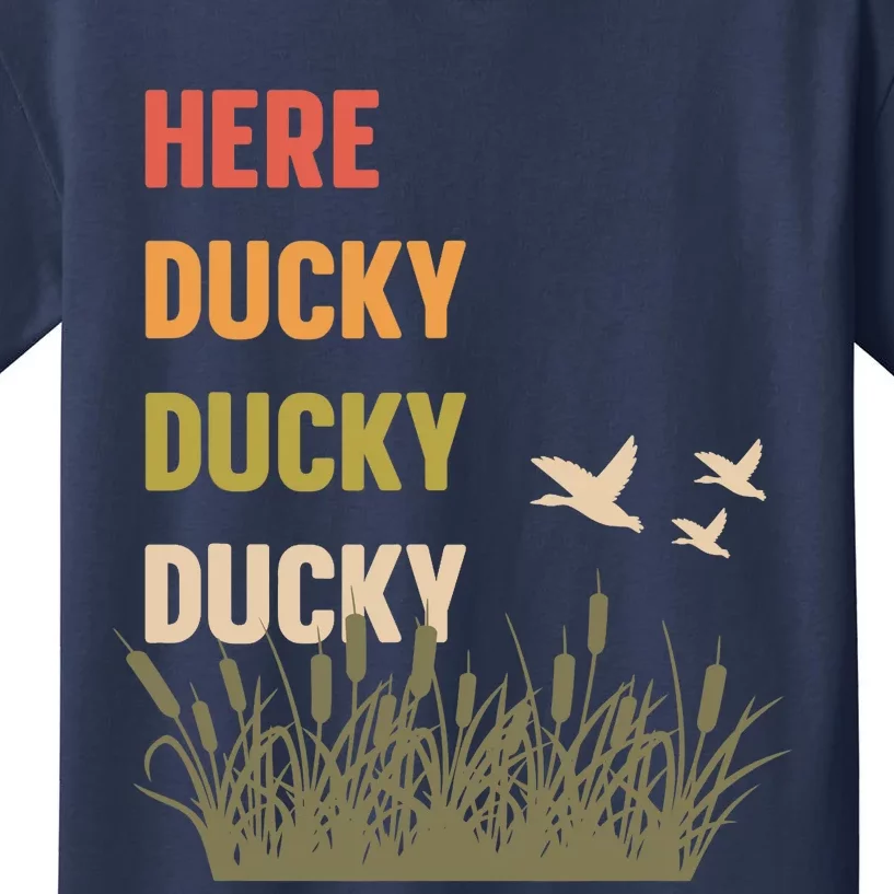 Here Ducky Ducky Ducky Funny Duck Call For Duck Hunters Kids T-Shirt