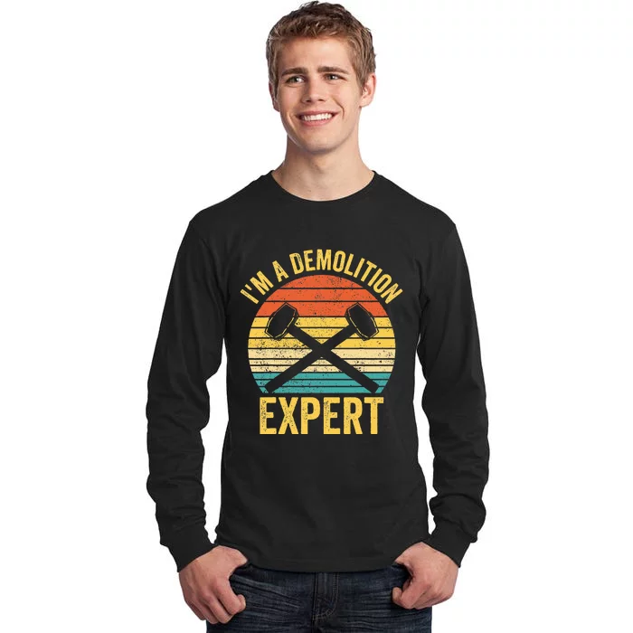 House Demolition Demolishing IM A Demolition Expert Tall Long Sleeve T-Shirt