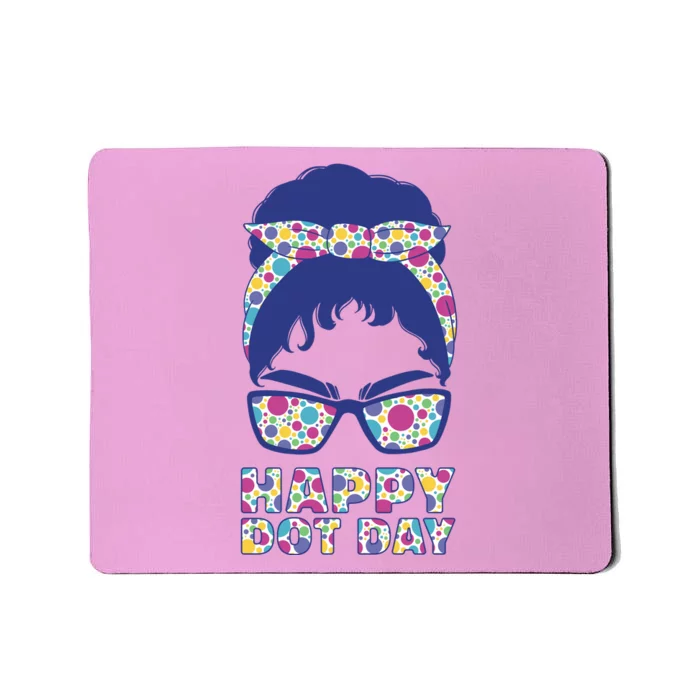 Happy Dot Day Messy Bun Mousepad