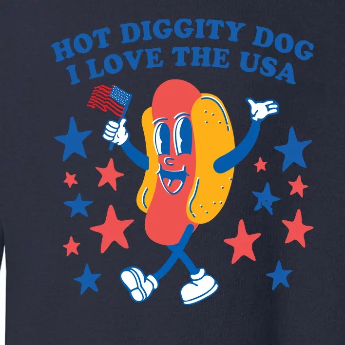 Hot Diggity Dog I Love USA Funny Hot Dog 4th Of July America Toddler Sweatshirt