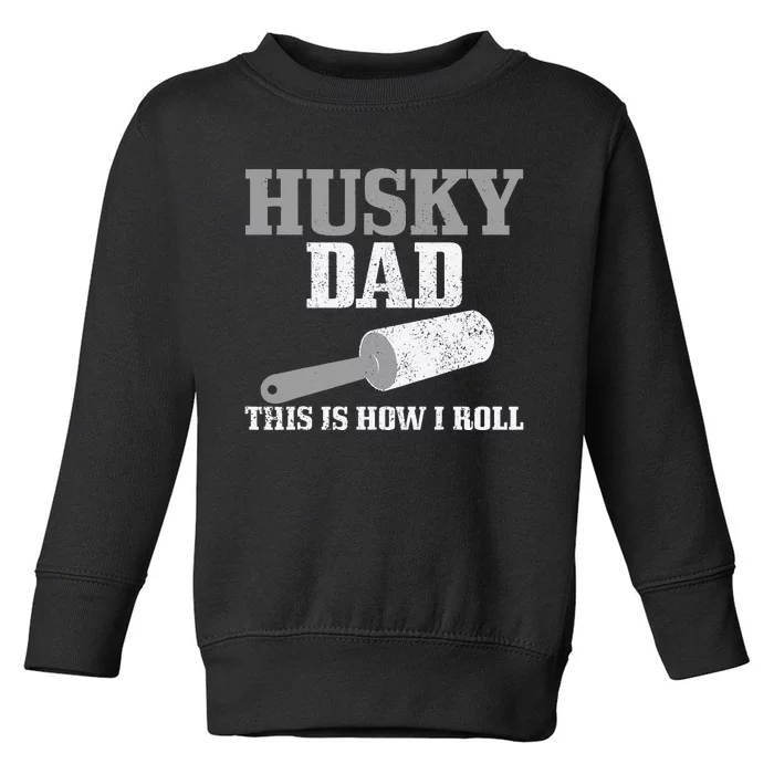 Husky Dad Dog Hair Funny Siberian Husky Toddler Sweatshirt