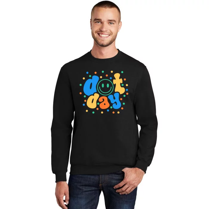 Happy Dot Day 2024 Teachers Students Tall Sweatshirt