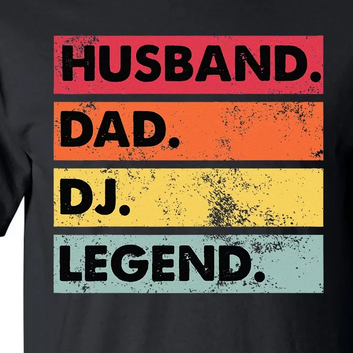 Husband Dad DJ Legend Funny DJ Disc Jockey Music Player Tall T-Shirt