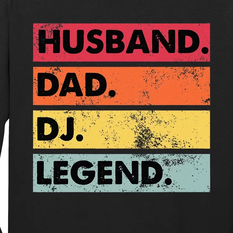 Husband Dad DJ Legend Funny DJ Disc Jockey Music Player Tall Long Sleeve T-Shirt