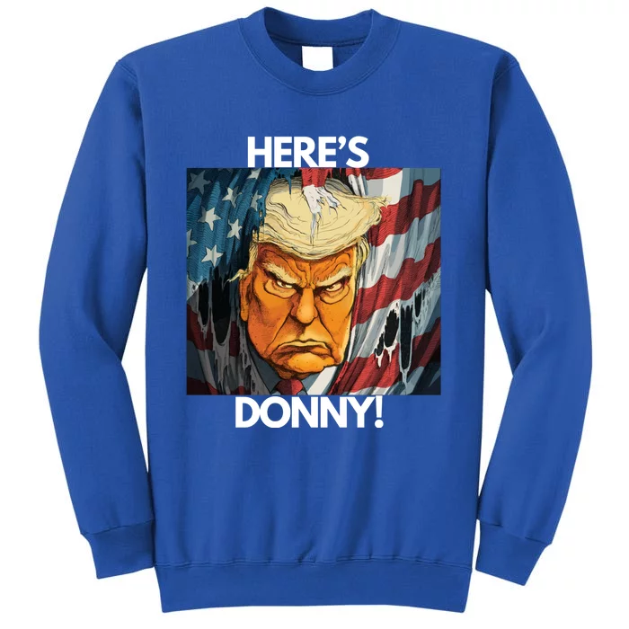 Heres Donny! Donald Trump The Shining Tall Sweatshirt