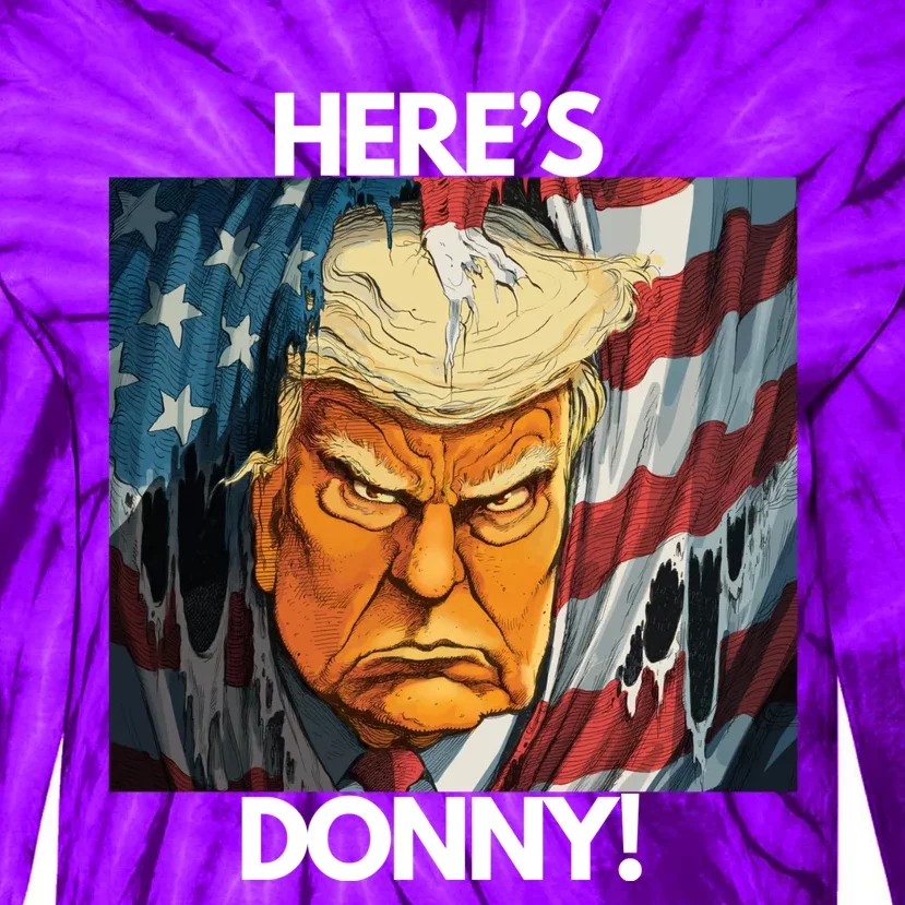 Heres Donny! Donald Trump The Shining Tie-Dye Long Sleeve Shirt