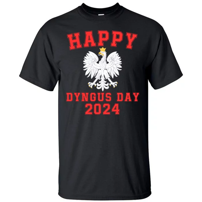 Happy Dyngus Day 2024 Dyngus Day Polish American Polska White Eagle Polish Eagle Tall T-Shirt