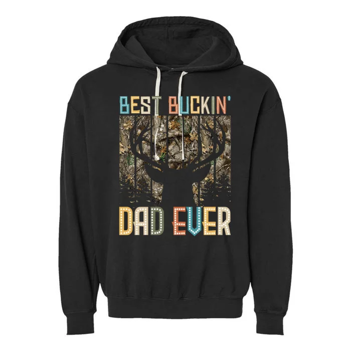 Hunter Dad Dad Deer Hunting Hunting Best Buckin Dad Ever Cool Gift Garment-Dyed Fleece Hoodie