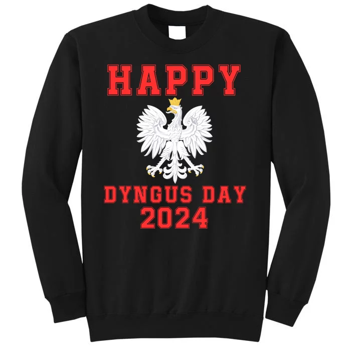 Happy Dyngus Day 2024 Dyngus Day Polish American Polska White Eagle Polish Eagle Tall Sweatshirt