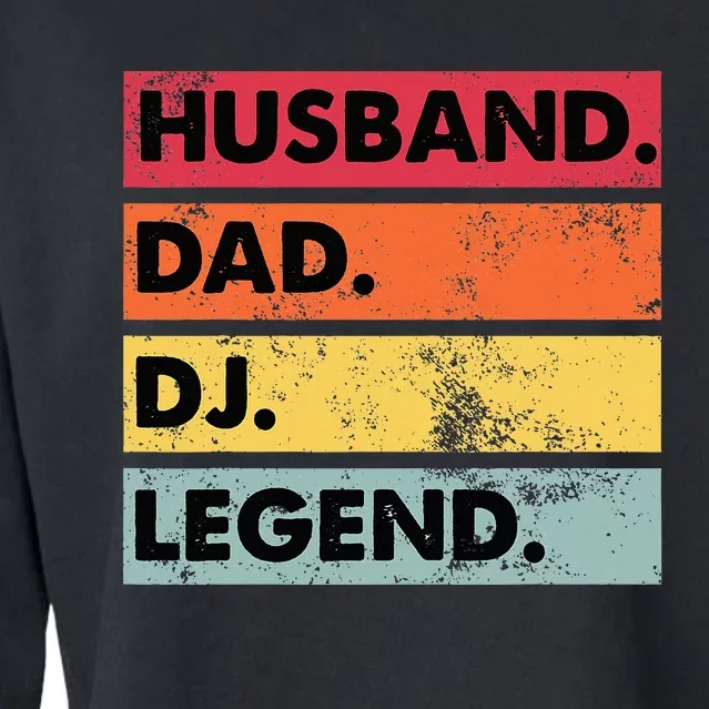 Husband Dad Dj Legend Funny Dj Disc Jockey Music Player Cropped Pullover Crew