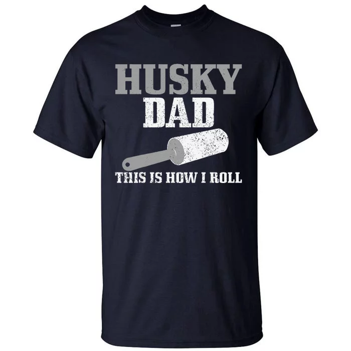 Husky Dad Dog Hair Funny Siberian Husky Tall T-Shirt