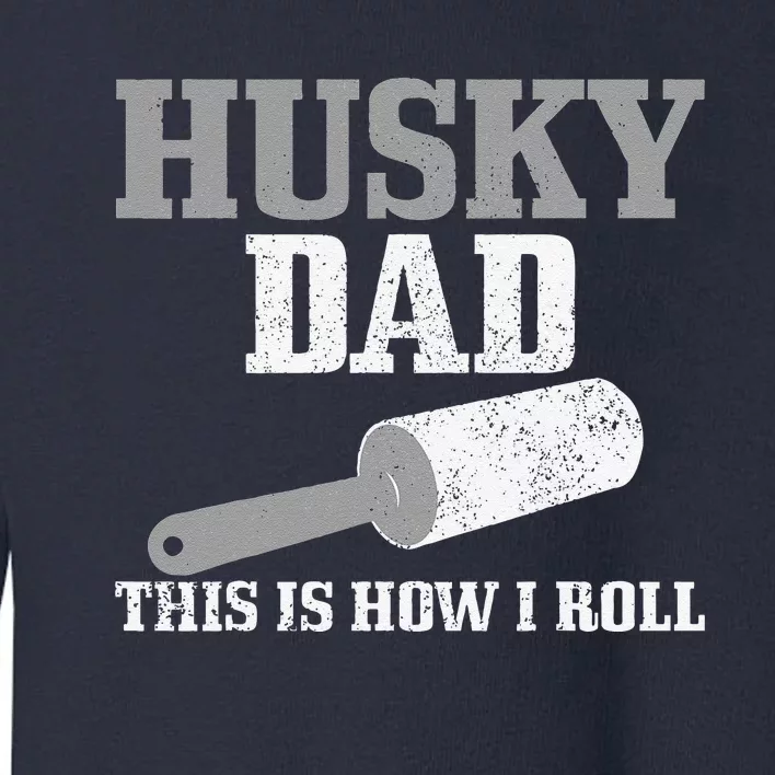 Husky Dad Dog Hair Funny Siberian Husky Toddler Sweatshirt