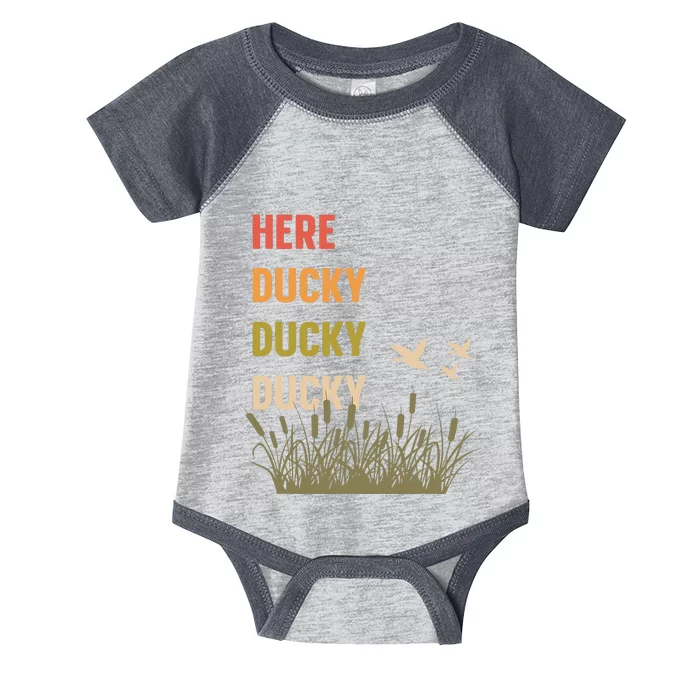 Here Ducky Ducky Ducky Funny Duck Call for Duck Hunters Infant Baby Jersey Bodysuit