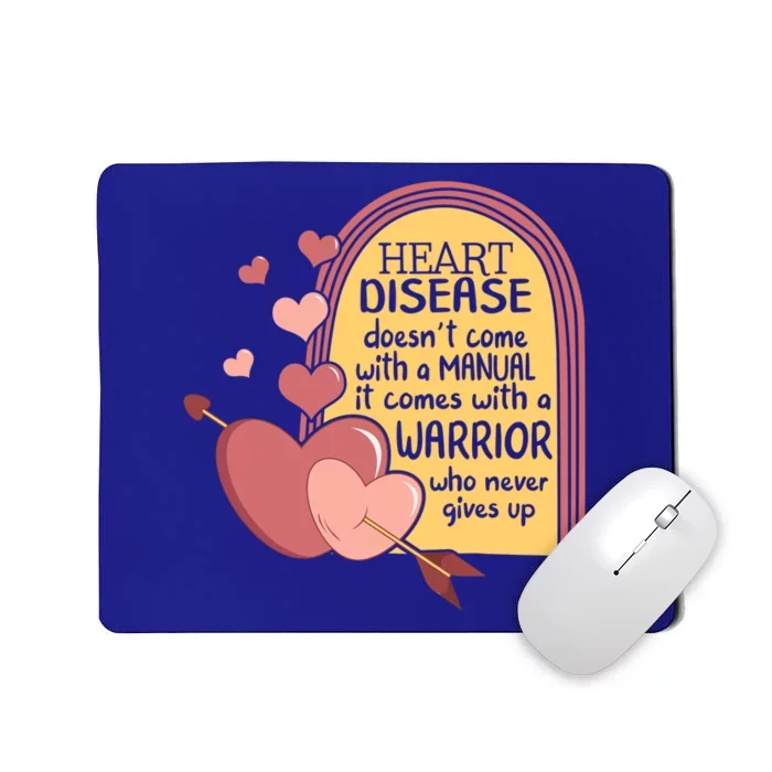 Heart Disease Doesn't Come With A Ual Chd Awareness Month Gift Mousepad