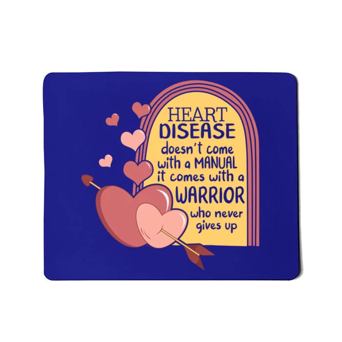 Heart Disease Doesn't Come With A Ual Chd Awareness Month Gift Mousepad