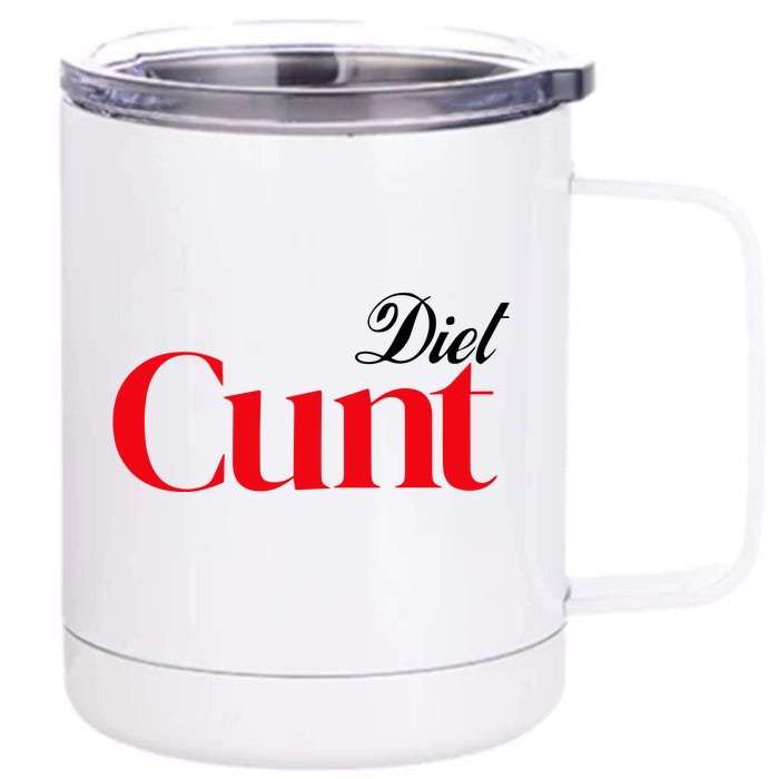 Honeysuckle Drive Diet Cunt Front & Back 12oz Stainless Steel Tumbler Cup