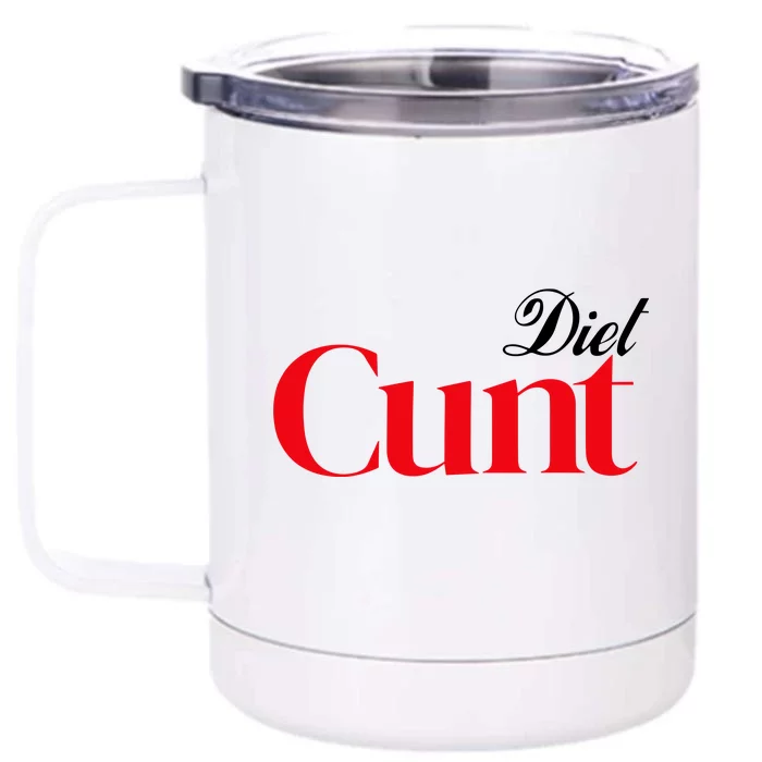 Honeysuckle Drive Diet Cunt Front & Back 12oz Stainless Steel Tumbler Cup