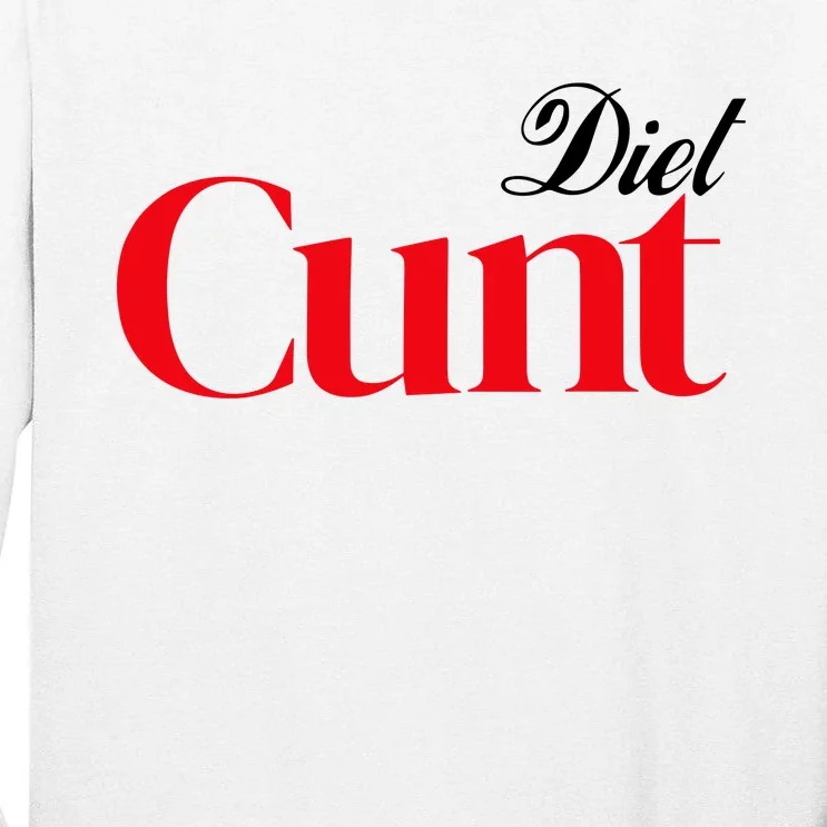 Honeysuckle Drive Diet Cunt Tall Long Sleeve T-Shirt