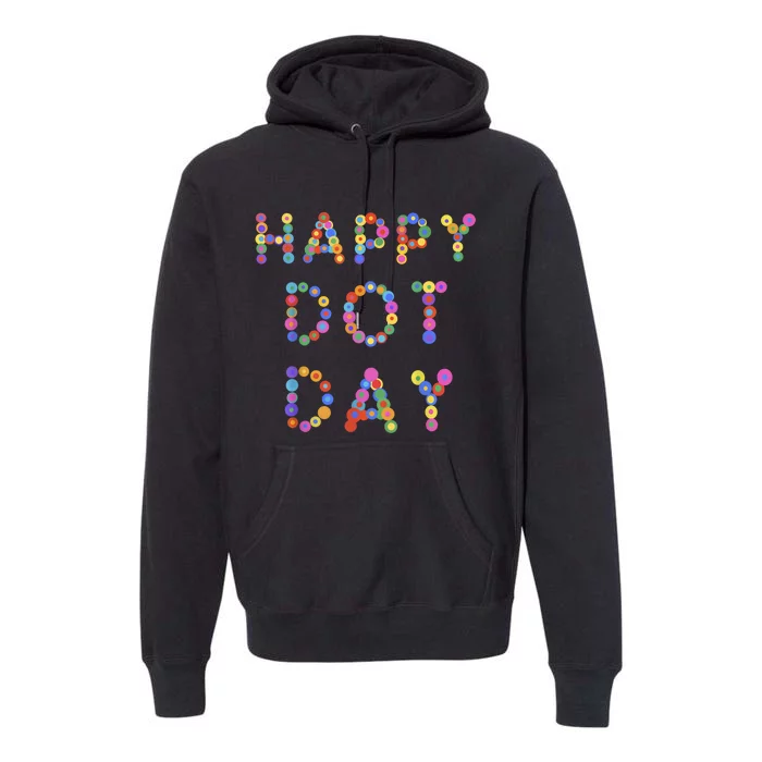 Happy Dot Day Colorful Polka Dots Premium Hoodie