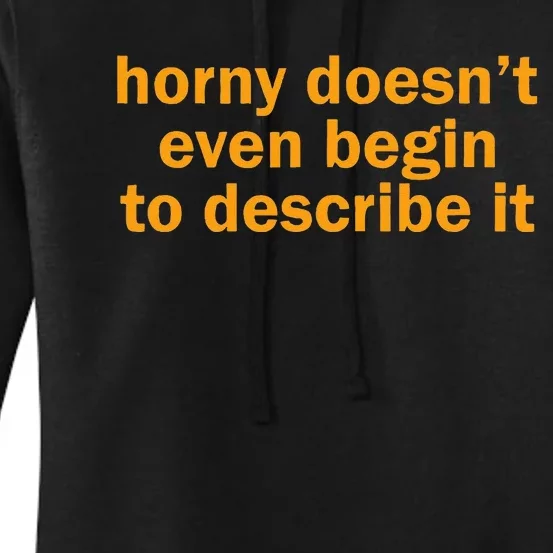 Horny Doesnt Even Begin To Describe It Women's Pullover Hoodie