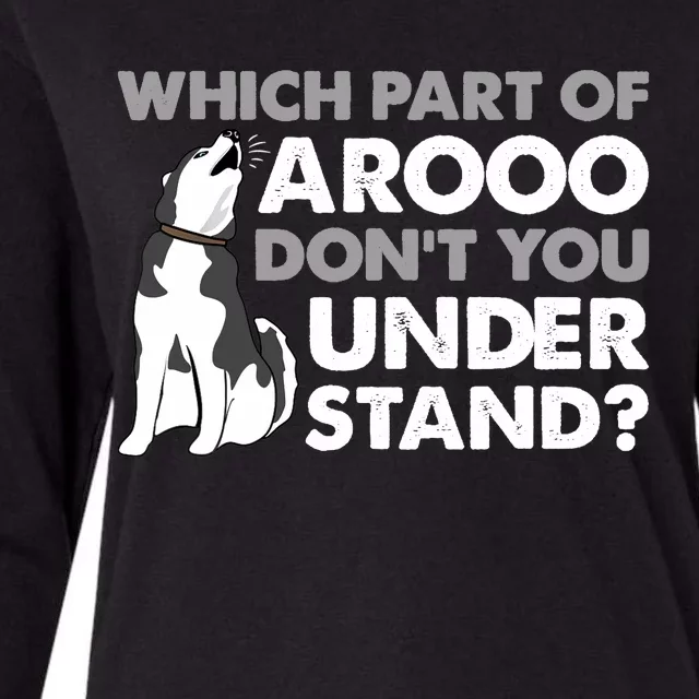 Husky Dog Funny Which Part Of Arooo Don't You Understand Womens Cotton Relaxed Long Sleeve T-Shirt