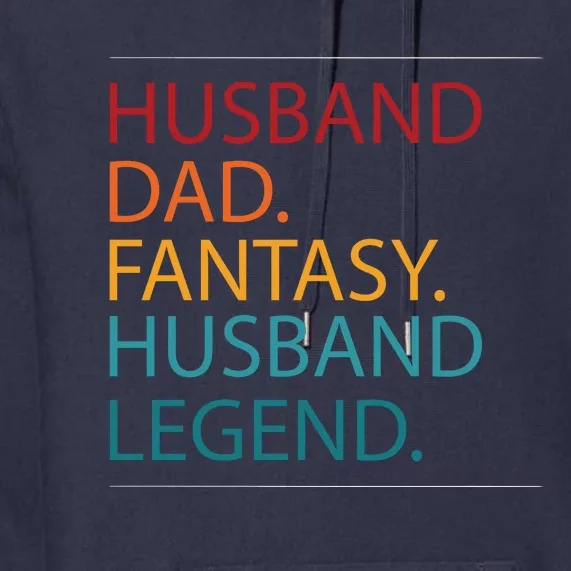 Husband Dad Fantasy Football Legend Premium Hoodie