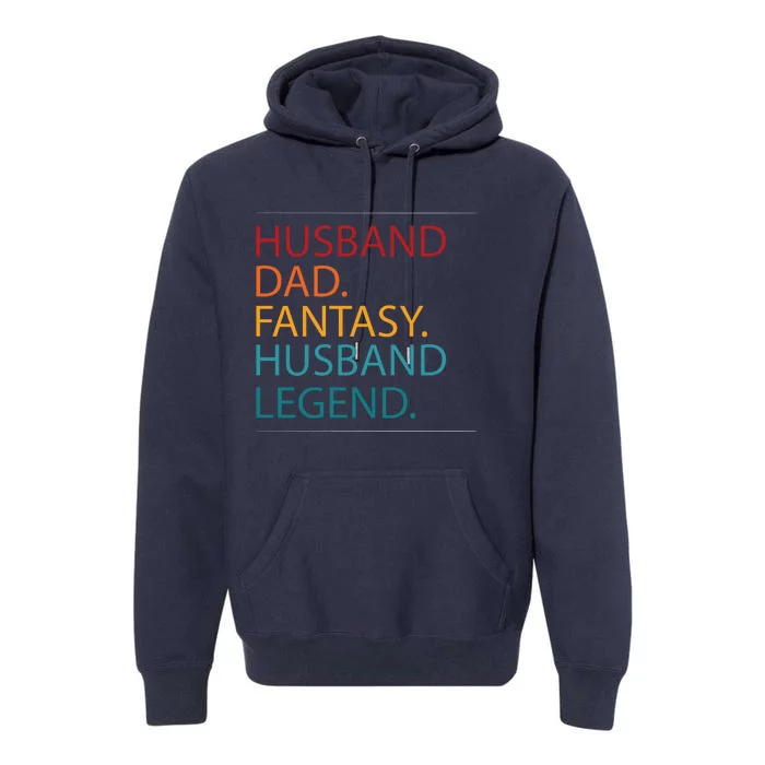 Husband Dad Fantasy Football Legend Premium Hoodie