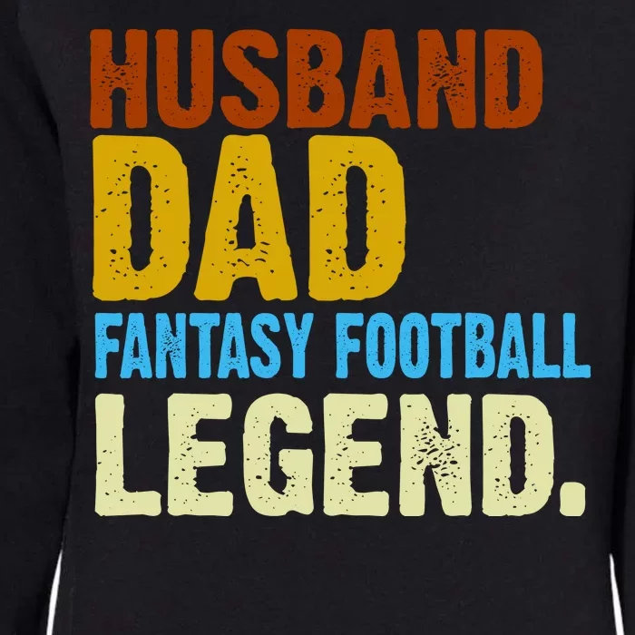 Husband Dad Fantasy Football Legend Womens California Wash Sweatshirt