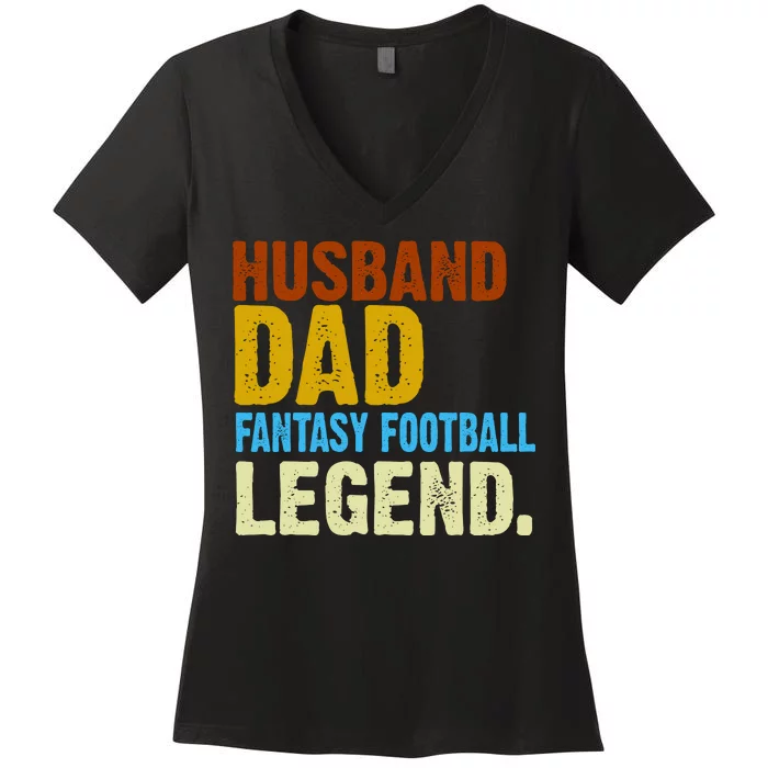 Husband Dad Fantasy Football Legend Women's V-Neck T-Shirt