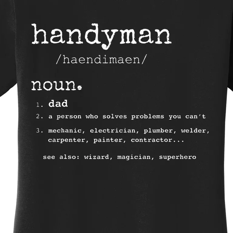 Handyman Definition Funny Dad Handyman Father's Day Gift Women's T-Shirt