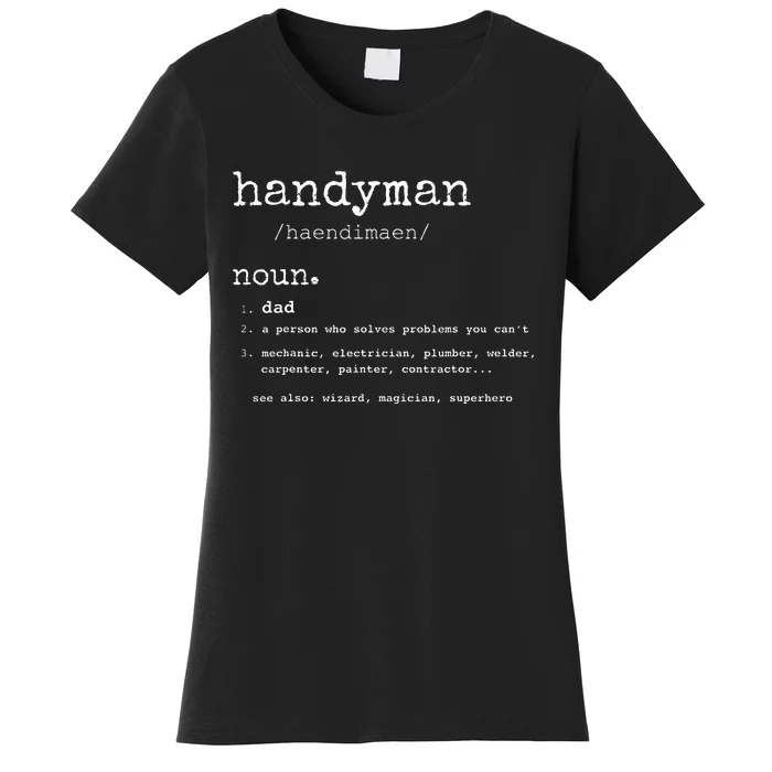 Handyman Definition Funny Dad Handyman Father's Day Gift Women's T-Shirt