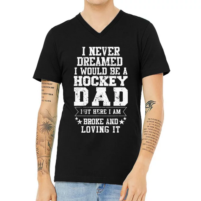 Hockey Dad Funny Fathers Day Tee Dads Gift V-Neck T-Shirt