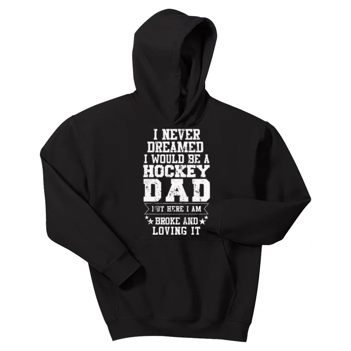 Hockey Dad Funny Fathers Day Tee Dads Gift Kids Hoodie