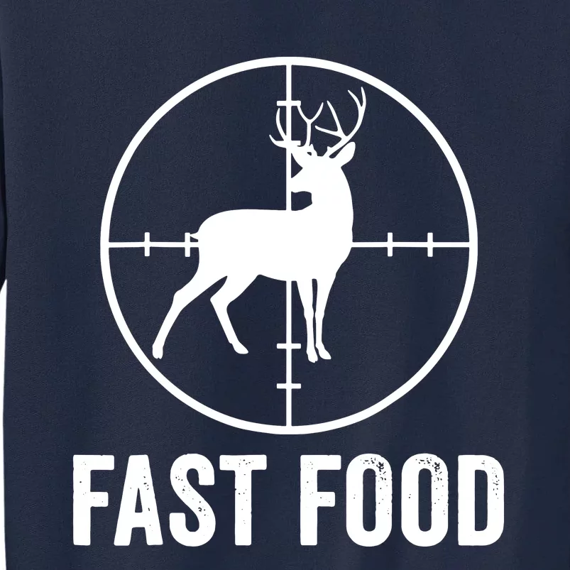 Hunting Deer Fast Food Tall Sweatshirt