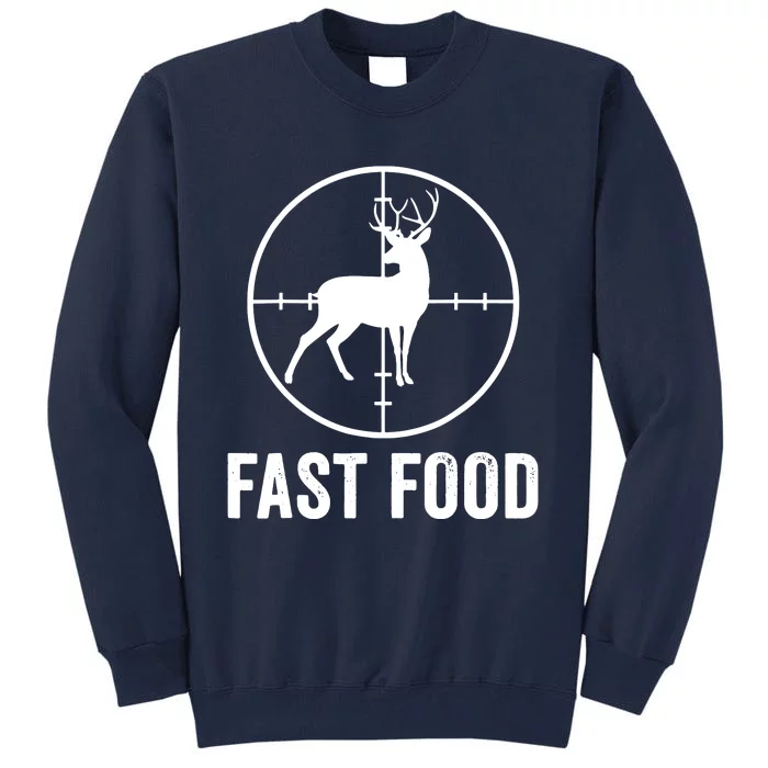 Hunting Deer Fast Food Tall Sweatshirt