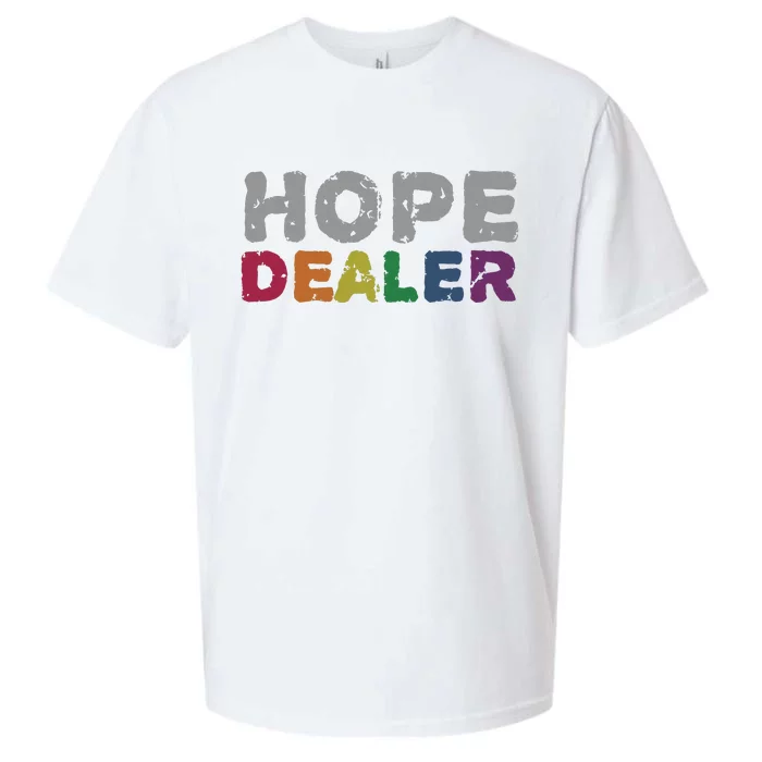 Hope Dealer Funny Inspirational Uplifting Gift Sueded Cloud Jersey T-Shirt