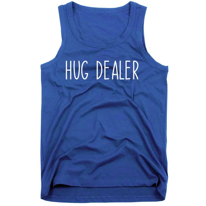 Hug Dealer Funny Saying Valentines Day Meaningful Gift Tank Top