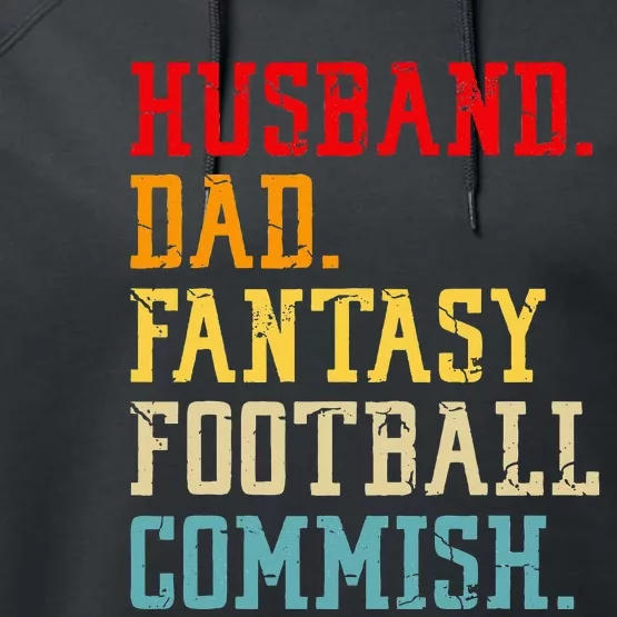 Husband Dad Fantasy Football Commish Fantasy Commissioner Performance Fleece Hoodie