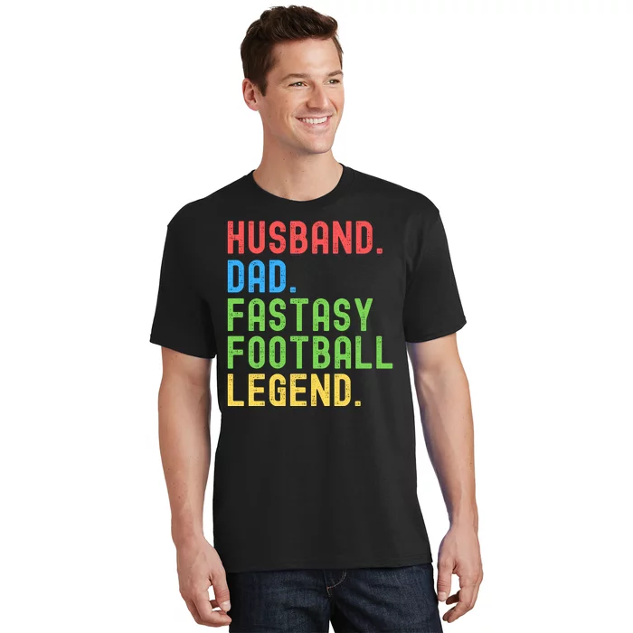 Husband Dad Fantasy Football Legend Funny Husband Father Funny Draft Fathers T-Shirt